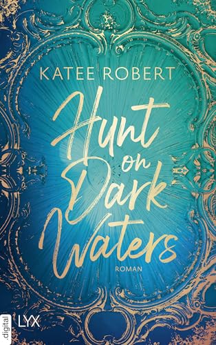 Hunt on Dark Waters: Die neue New-Adult-Fantasy-Reihe der TIKTOK-Hype-Autorin Katee Robert (Crimson Sails 1)