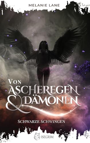 Von Ascheregen & Dämonen: Schwarze Schwingen (Die Geschichte der Anderswelt 5)