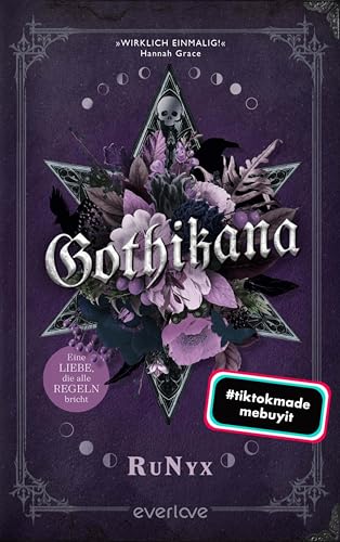 Gothikana – Eine Liebe, die alle Regeln bricht: Roman | TikTok made me read it! Die atmosphärische Romance endlich auf Deutsch