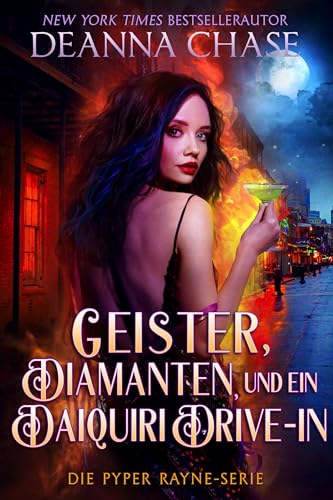 Geister, Diamanten und ein Daiquiri Drive-in (Pyper Rayne Serie 4)
