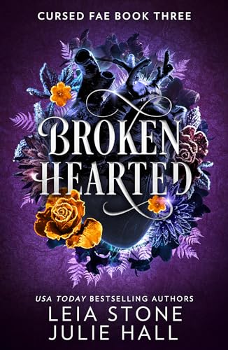 Broken Hearted: The breathtaking brand-new fantasy romance for 2024 from the TikTok sensations (Cursed Fae, Book 3)