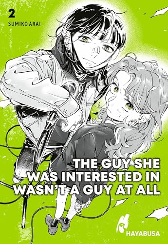 The Guy She Was Interested in Wasn't a Guy at All 2: Moderner Girls-Love-Manga über zwei junge Frauen und die Liebe zu alternativer Musik – Mit grünen Farbelementen im Innenteil!