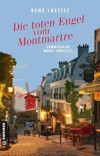 Die toten Engel vom Montmartre: Commissaire Morel ermittelt