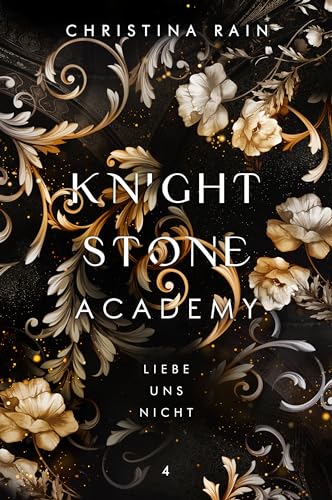 KNIGHTSTONE ACADEMY 4: Liebe uns nicht (Dark Reverse Harem / Spicy Fantasy)
