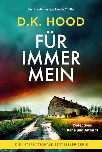 Für immer Mein: Ein rasanter und packender Thriller (Detectives Kane und Alton 11)