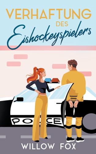 Verhaftung des Eishockeyspielers (Eisige Romantik auf dem Spielfeld, Band 3)