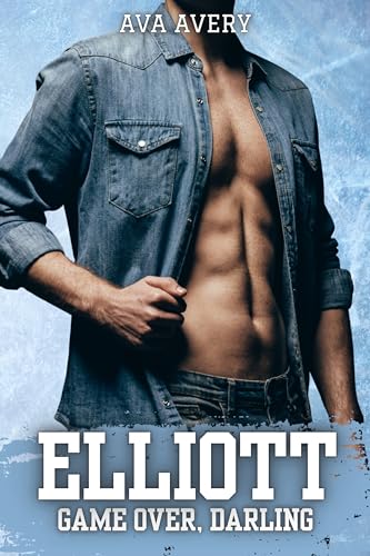 Elliott - Game Over, Darling: Fake Dad mit Folgen (Arizona Eishockey – Die Sloane Brüder 3)
