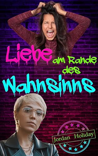 Liebe am Rande des Wahnsinns