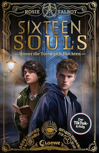 Sixteen Souls (Souls-Dilogie, Band 1): Wovor die Toten sich fürchten - Schaurige Urban Fantasy mit queerer Romance - Der TikTok-Erfolg