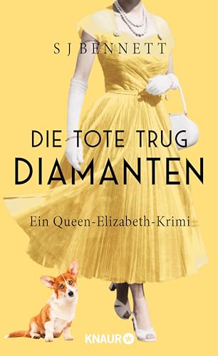 Die Tote trug Diamanten: Ein Queen-Elizabeth-Krimi (Die Fälle Ihrer Majestät 4)