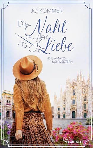 Die Amato-Schwestern: Die Naht der Liebe (Eine Familiensaga in Chile und Italien 3)