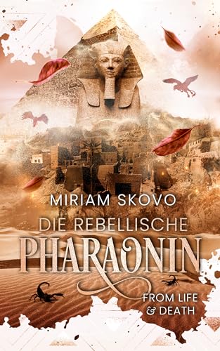 Die rebellische Pharaonin: From Life and Death