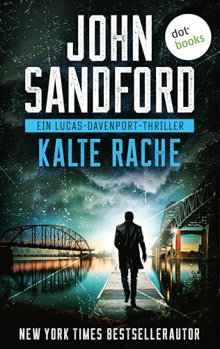 Kalte Rache: Ein Lucas-Davenport-Thriller 8 | So abgründig habt ihr die Twin Cities noch nie erlebt!