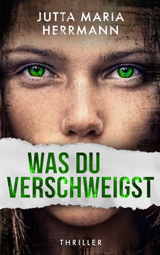 Was du verschweigst: Psychothriller