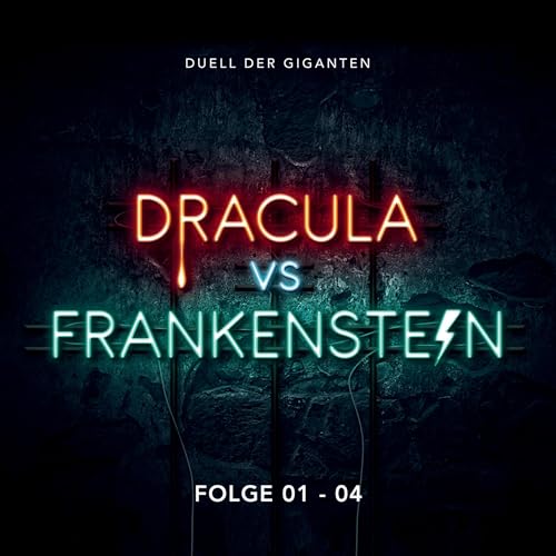 Dracula vs. Frankenstein - Duell der Giganten (Hörspielbox): Dracula vs. Frankenstein 1-4
