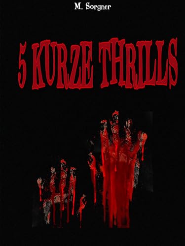 5 KURZE THRILLS