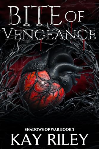 Bite of Vengeance: A Dark Vampire Enemies to Lovers Romance (Shadows of War Book Three)