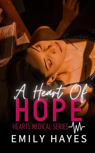A Heart of Hope: A Lesbian/Sapphic Surgeons Romance (Hearts Medical Romance Series, Band 2)