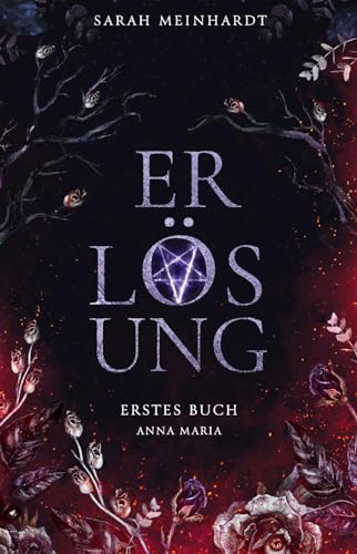 ERLÖSUNG : Erstes Buch Anna Maria | Dark Romantasy