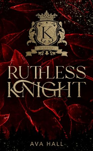 Ruthless Knight: (Dark New Adult Romance) (Kings Hall 2)