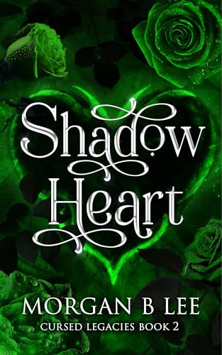 Shadow Heart: A Paranormal Reverse Harem Romance (Cursed Legacies Book 2)