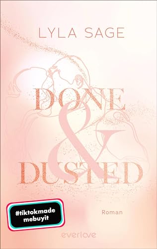 Done and Dusted (Meadowlark 1): Roman | Cosy New-Adult-Romance für LeserInnen von Lilly Lucas, Lucy Score und Elsie Silver!