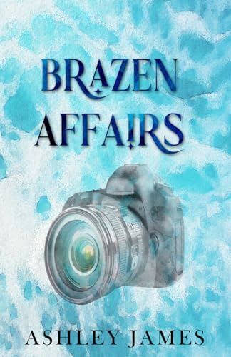 Brazen Affairs: A Hidden Affairs Special Edition
