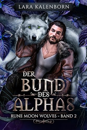 "Der Bund des Alphas" (Rune Moon Wolves 2): Ein Wolf-Gestaltwandler-Liebesroman