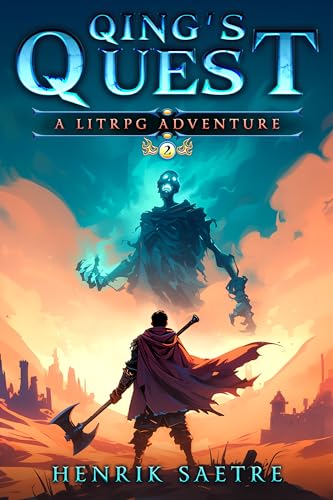 Qing's Quest 2: A LitRPG Adventure Fantasy