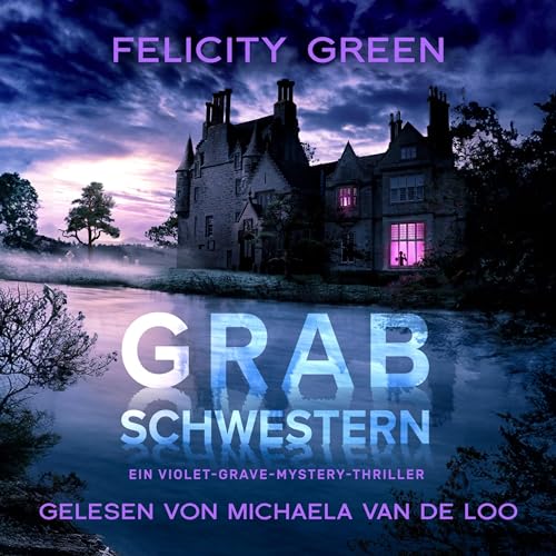 Grabschwestern: Violet Grave 1
