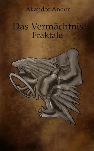 Das Vermächtnis - Fraktale: ein Kurzgeschichtensonderband