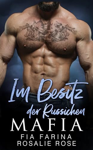 Im Besitz der russichen Mafia: Ein düsterer Mafia-Geisel-Roman (Die besitzergreifenden Mafiakönige 14)