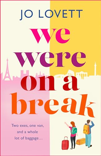 We Were on a Break: A sparkling getaway romance from Jo Lovett