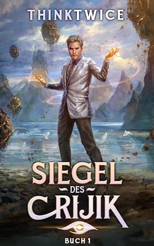 Siegel des Crijik: Ein LitRPG-Abenteuer