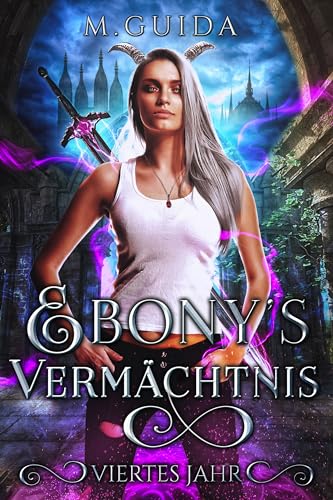 Ebonys Vermächtnis: Viertes Jahr (Ebony's Vermächtnis 4)