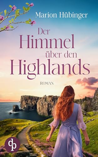 Der Himmel über den Highlands: Ein Familiengeheimnis