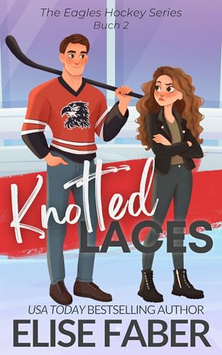 Knotted Laces: Eagles Hockey Buch 2 (Eagles Hockey Deutsche)