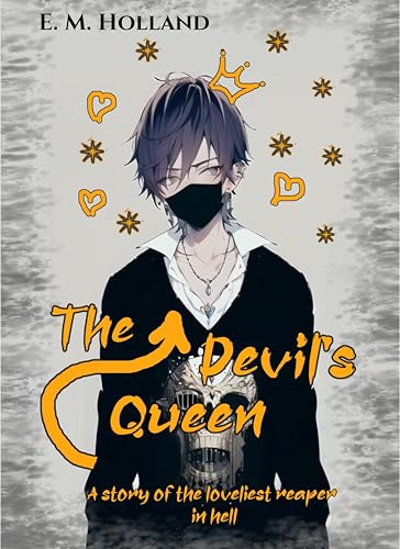 The Devil's Queen: A story of the loveliest reaper in hell