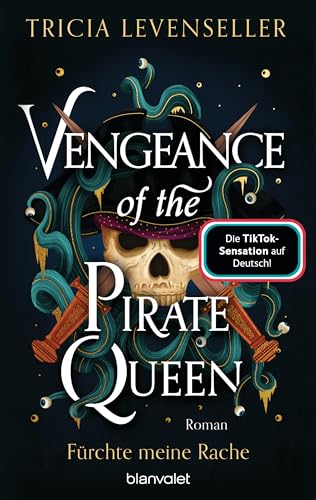 Vengeance of the Pirate Queen - Fürchte meine Rache: Roman - Süchtig machende Romantasy auf hoher See von der US-Bestsellerautorin und TikTok-Sensation (Pirate-Queen-Saga 3)