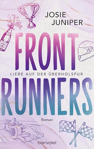 Frontrunners - Liebe auf der Überholspur: Roman - Sports Romance trifft auf Formel 1 und Enemies-to-Lovers-Trope! (Die Frontrunners-Serie)