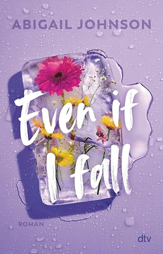 Even If I fall: Roman | Emotionaler Pageturner um eine verbotene Liebe