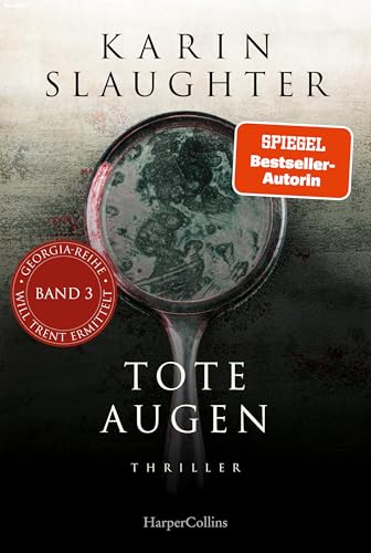 Tote Augen: Thriller | Das neue Taschenbuch der SPIEGEL-Bestsellerautorin um den Ermittler Will Trent (Georgia-Serie 3)