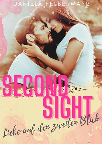 Second Sight: Liebe auf den zweiten Blick