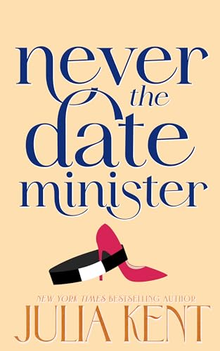 Never Date the Minister (Whatever It Takes Book 3)