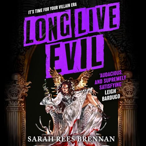 Long Live Evil: Time of Iron, Book 1