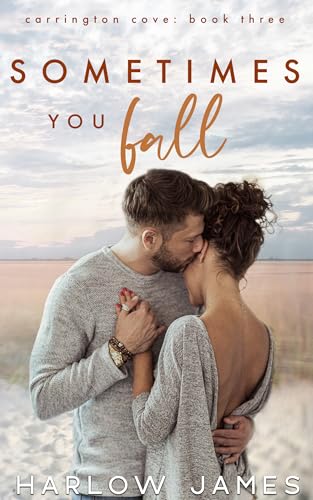 Sometimes You Fall: Carrington Cove Book 3 (Carrington Cove Series)