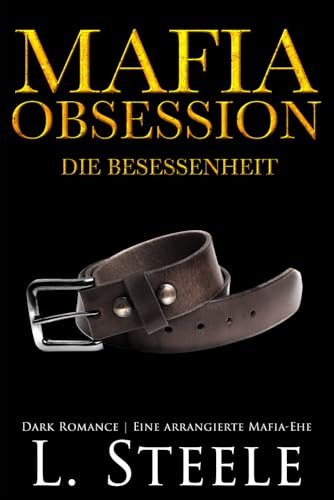 Mafia Obsession - Die Besessenheit: Eine arrangierte Mafia-Ehe (Die Sovranos, Band 7)