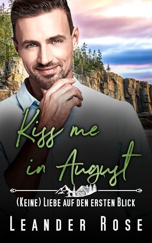 Kiss me in August: (Keine) Liebe auf den ersten Blick