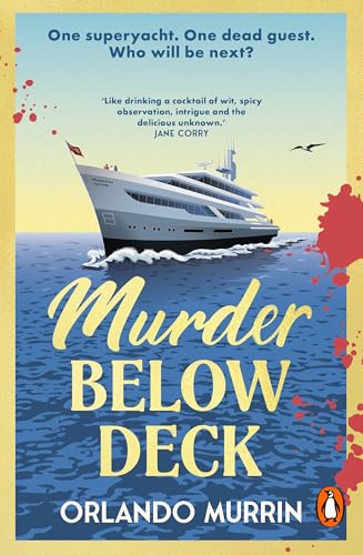 Murder Below Deck: The gripping new cosy crime murder mystery from a Masterchef semi-finalist. (A chef Paul Delamare Mystery Book 2)