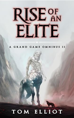 Rise of an Elite: An Epic Fantasy Omnibus (A Grand Game Box Set Book 2)